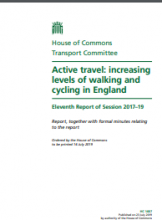 Active travel: increasing levels of walking and cycling in England: Eleventh Report of Session 2017–19: Report, together with formal minutes relating to the report
